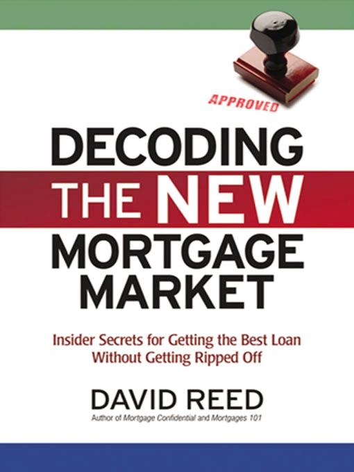 Title details for Decoding the New Mortgage Market by David Reed - Available